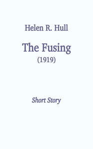 The fusing by Helen R. Hull